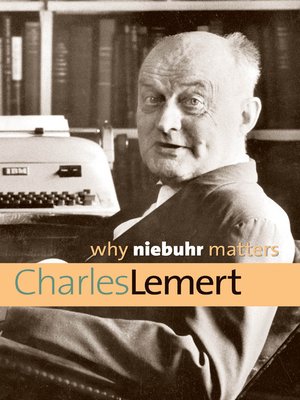 cover image of Why Niebuhr Matters